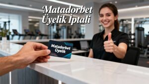 Matadorbet Üyelik İptali